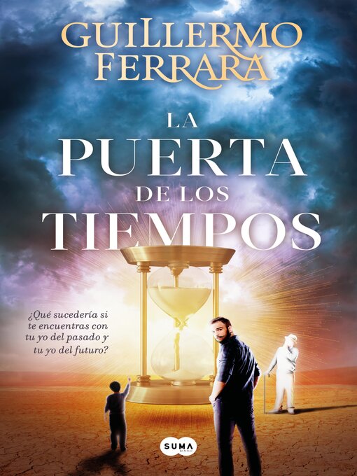 Title details for La puerta de los tiempos by Guillermo Ferrara - Available